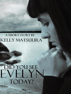 cover image of Did You See Evelyn Today?